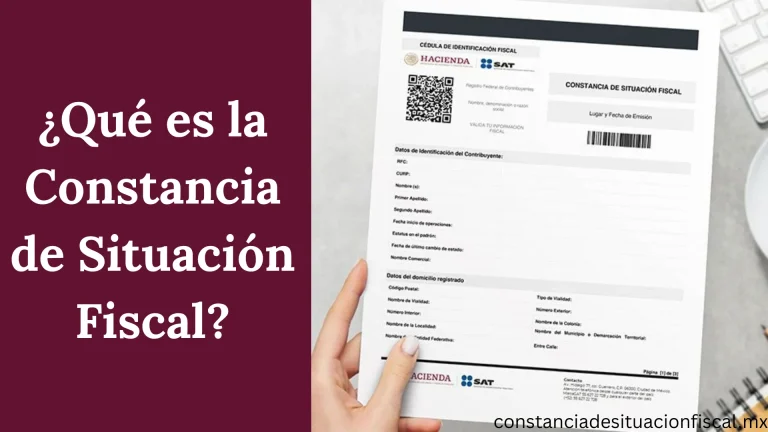 ¿Qué es la Constancia de Situación Fiscal?