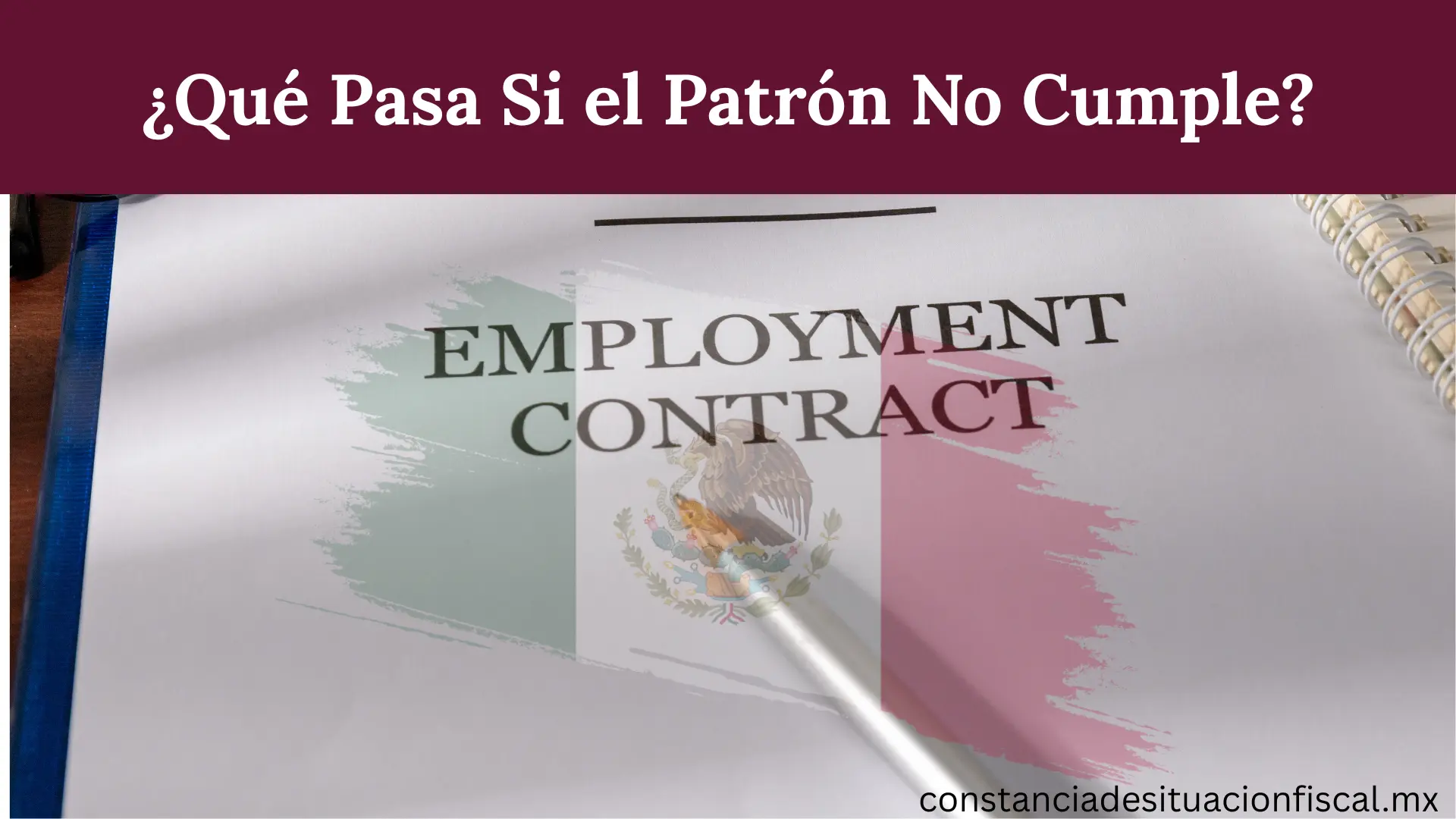 ¿Qué Pasa Si el Patrón No Cumple?